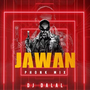 Jawan Phonk Mix