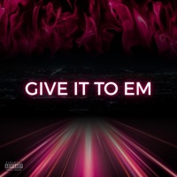 Give It To Em - Single - Tropixal