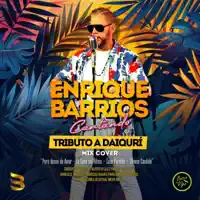 Tributo a Daiquirí - Mix Cover: Puro deseo de Amar - La Casa del Ritmo - Caso Perdido - Chamo Candela — Enrique Barrios