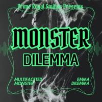Monster Dilemma (feat. Emma Dilemma) - Single - Multifaceted Monster