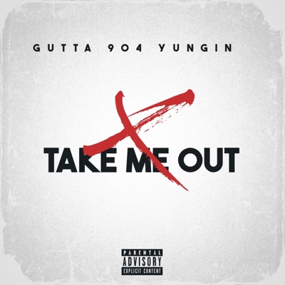 Take Me Out (feat. Gutta) - Single