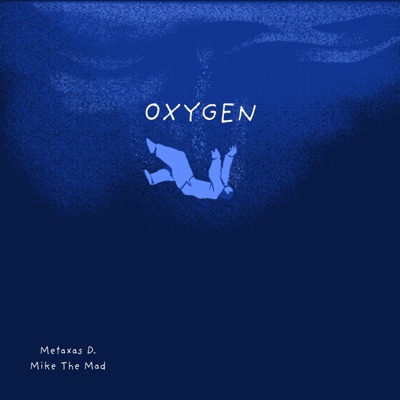 Oxygen (feat. Mike The Mad) - Single
