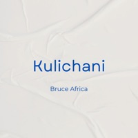Kulichani - Single - Bruce africa