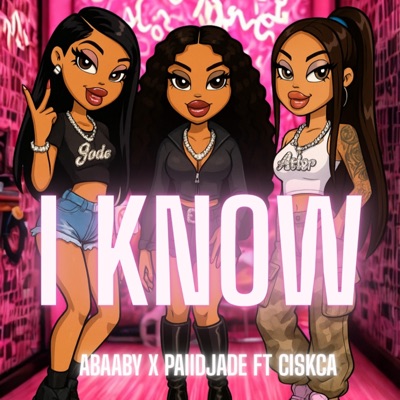 I Know (feat. Ciskca) - Single