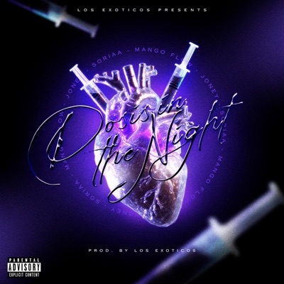 Dosis In The Night (feat. Soriaa & Mango Flow) - Single