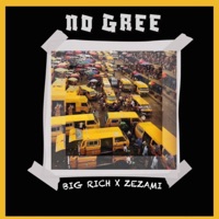 No Gree - Single - zezami & Big Rich
