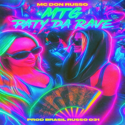 MTG PATY DA RAVE (feat. Brasil Russo 031 Records) - Single