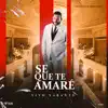 se que te amare