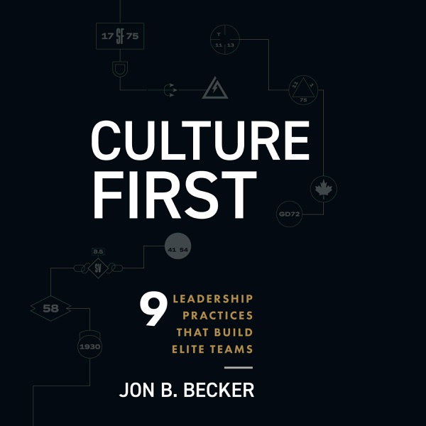 Culture First: 9 Leadership Practices That Build Elite Teams (Unabridged)