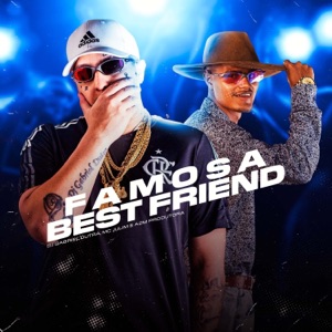 Famosa Best Friend