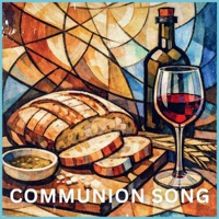Communion Song - Single - Solano Community Church & Alicia McLeish