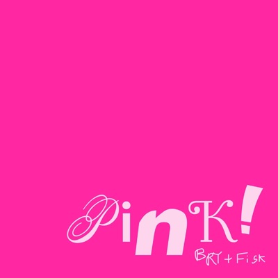 PiNK! (feat. Fisk) - Single