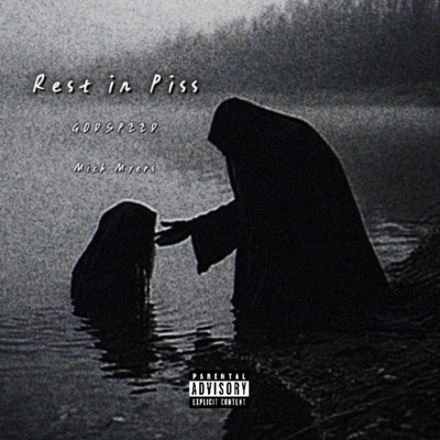 Rest In Piss (feat. GODSPEED) - Single