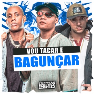 Vou Tacar e Bagunçar (feat. MC GS Da ZO)