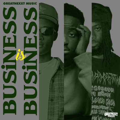 Business Is Business (feat. Nana Blake, Kay Kiti & Paa Tee MN) - Single