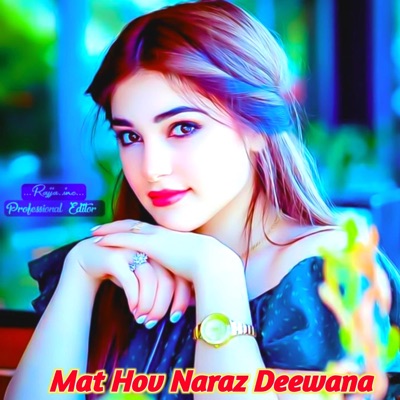 Mat How Naraz Deewana - Single