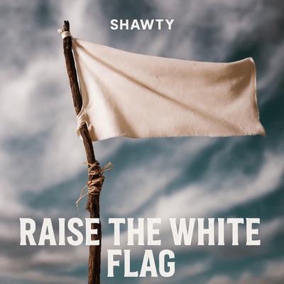 Raise The White Flag - Single