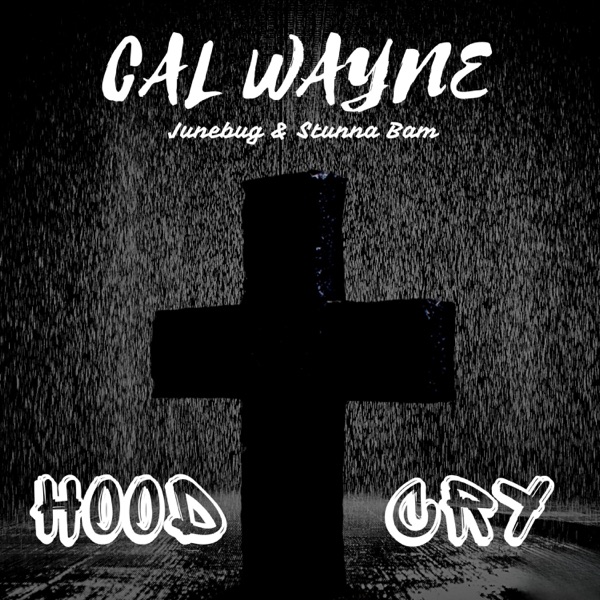 Hood Cry (feat. Junebug & Stunna Bam) - Single
