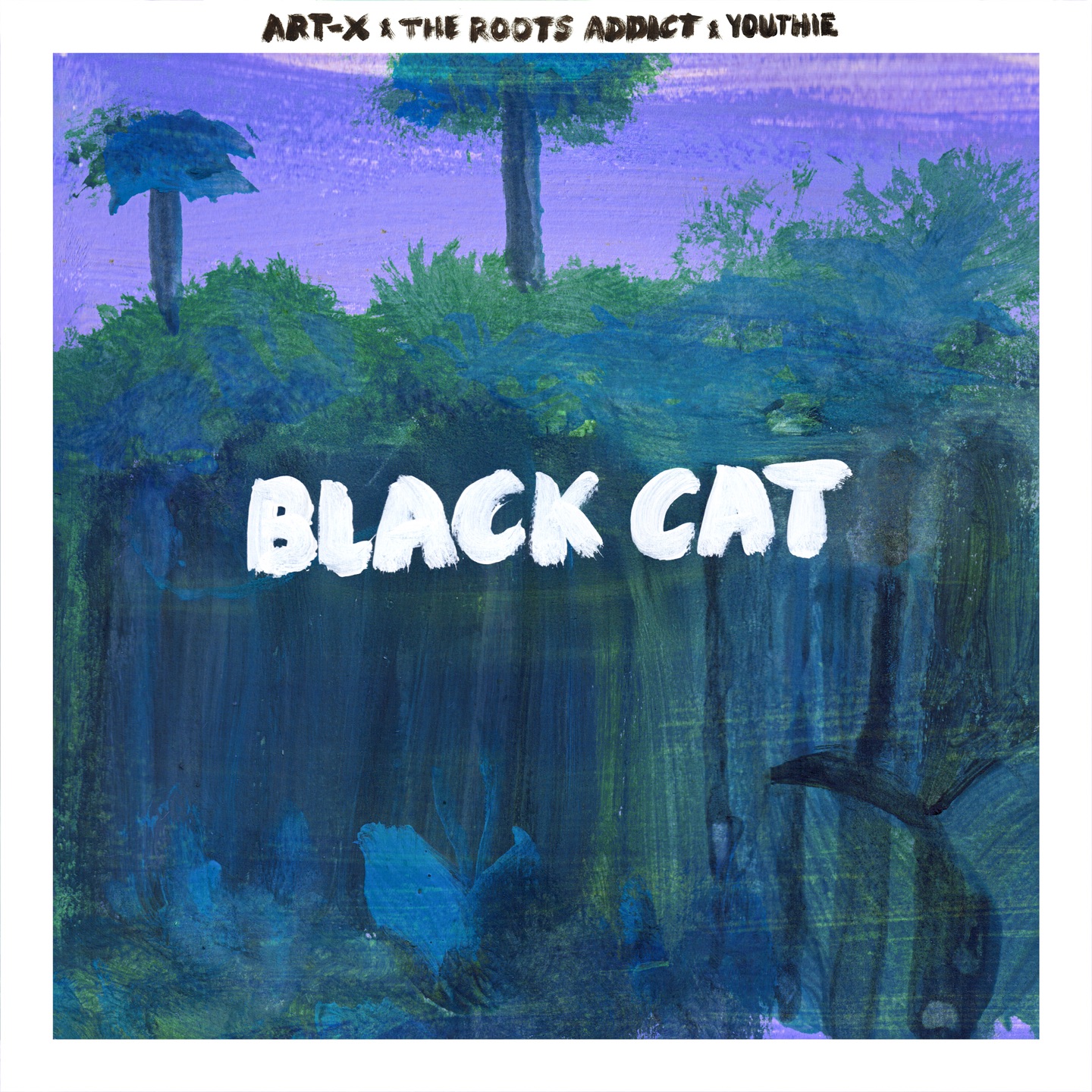 Art-x & The Roots Addict & Youthie - Black Cat