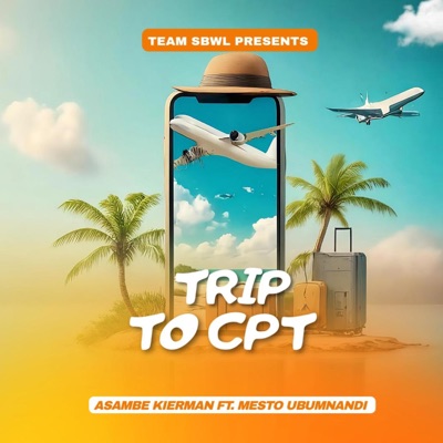 Trip To CPT (feat. Asambe Kierman) - Single