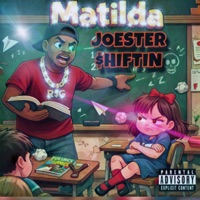 Matilda (feat. Chosen kidd) - Single - Joester $hiftin