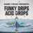 Funky Drips Acid Drops