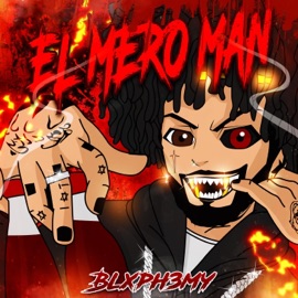 EL MERO MAN Blxph3my