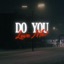 do you love me? - Single