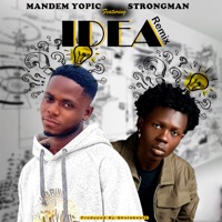 Idea (Remix) [feat. Strongman] - Single - Mandem Yopic