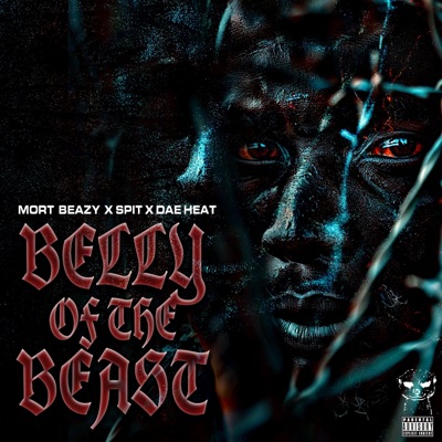 Belly of the Beast (feat. Spit & Dae Heat) - Single