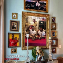 Say Goodbye OG Bobby Billions