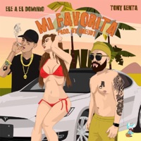 Mi Favorita - Single - Tony Lenta & Ele a el Dominio