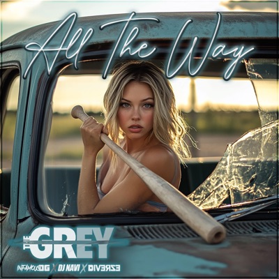 All The Way (feat. Infamous OG, Diverze & DJ Navi) - Single