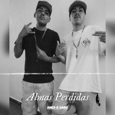 Almas perdidas (feat. Saiko & Area 97) - Single