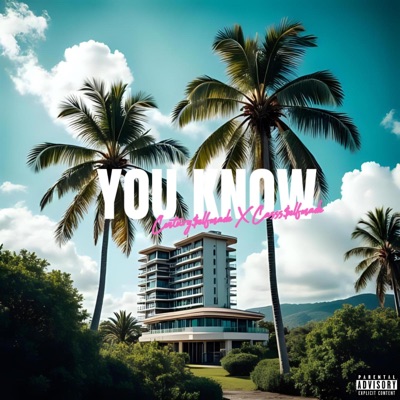 YOU KNOW (feat. CENTURYSELFMADE) - Single
