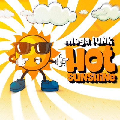 MEGA FUNK HOT SUNSHINE - Single
