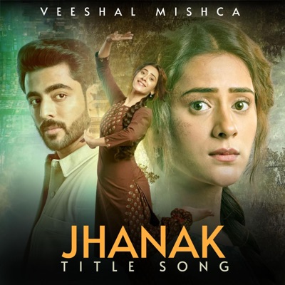 Veeshal Mishca - Jhanak Title Song