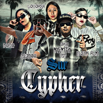 SUR CYPHER (feat. aka memin vst, dash, lavaker rlm & dezoar suterraneo) - Single