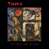 The Other Side of Love (2008 Remaster) - Yazoo