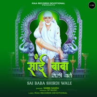 Sai Baba Shirdi Wale - Single - Sammi Nagra