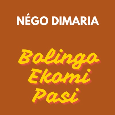 Négo Dimaria - Bolingo Ekomi Pasi