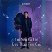 Lời Yêu Là Lời Đau Thấu Tâm Can