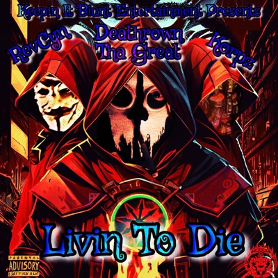 Livin To Die (feat. RevCyn & Korpz Tha Dead Body) - Single