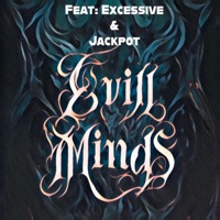 Evil Minds (feat. Excessive & Jackpot) - Single - Mr.Postman