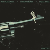 Broccoli (feat. BlvkDivmonds & Delta Deez) - Single - Mir Blackwell & LOOP FX