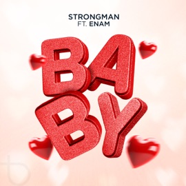 Baby (feat. Enam) Strongman