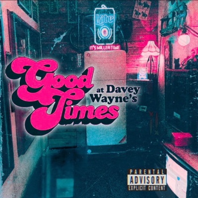 Good Times At Davey Wayne's - Single