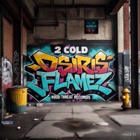 2 COLD OSIRIS FLAMEZ - Single - HOODTHREAT