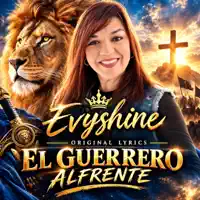 El Guerrero Alfrente — Evyshine