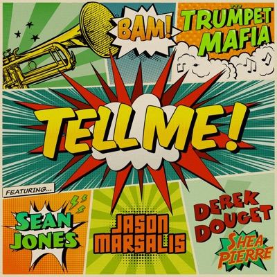 Tell Me (feat. Sean Jones, Shea Pierre, Jason Marsalis & Derek Douget) - Single
